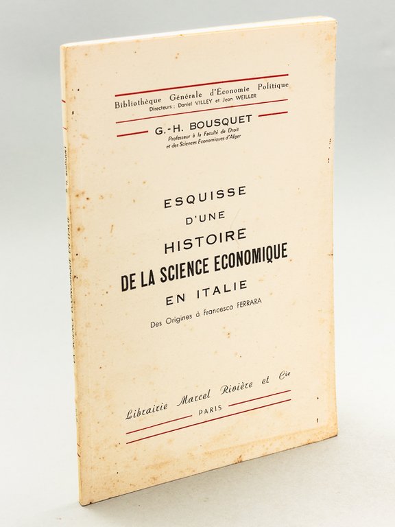 Esquisse d'une Histoire de la Science Economique en Italie. Des …