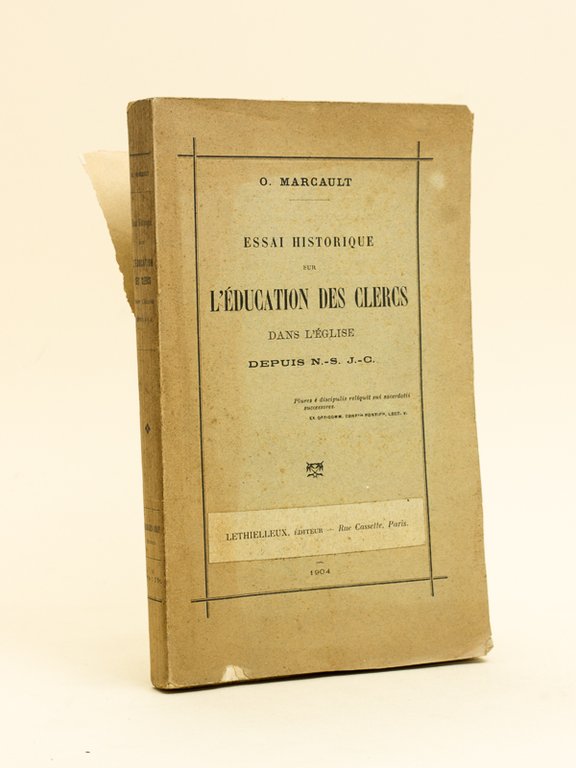 Essai historique sur l'Education des Clercs dans l'Eglise depuis N.-S. …