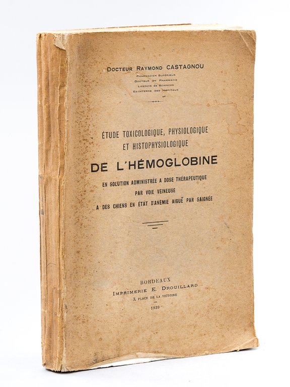 Etude toxicologique, physiologique et histophysiologique de l'Hémoglobine en solution administrée …