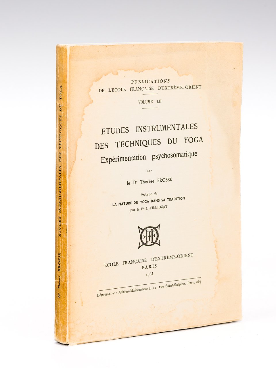Études instrumentales des techniques du yoga. Expérimentation psychosomatique. Précédé de …