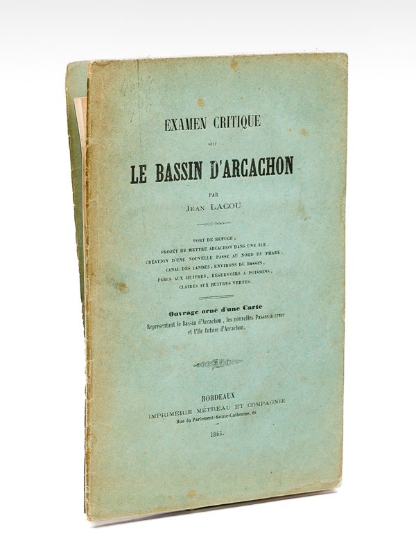 Examen critique sur le Bassin d'Arcachon [ Edition originale ] …