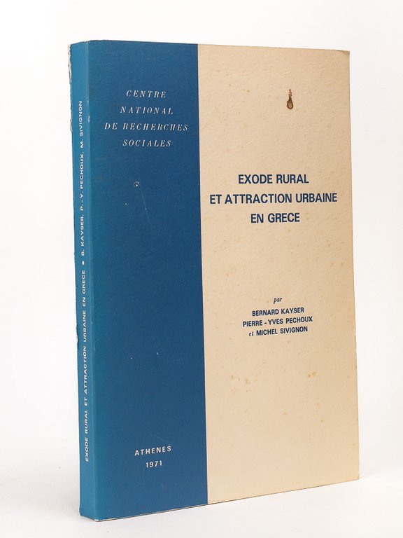 Exode rural et attraction urbaine en Grèce. [ Livre dédicacé …