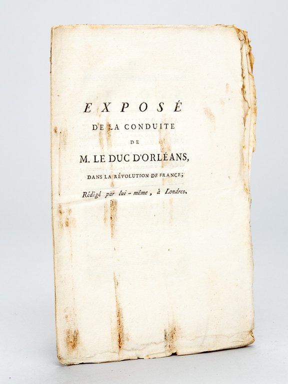 Exposé de la conduite de M. Le Duc d'Orléans, dans …