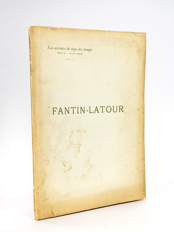 Fantin-Latour. Etude critique. Catalogue des oeuvres conservées dans les musées. …