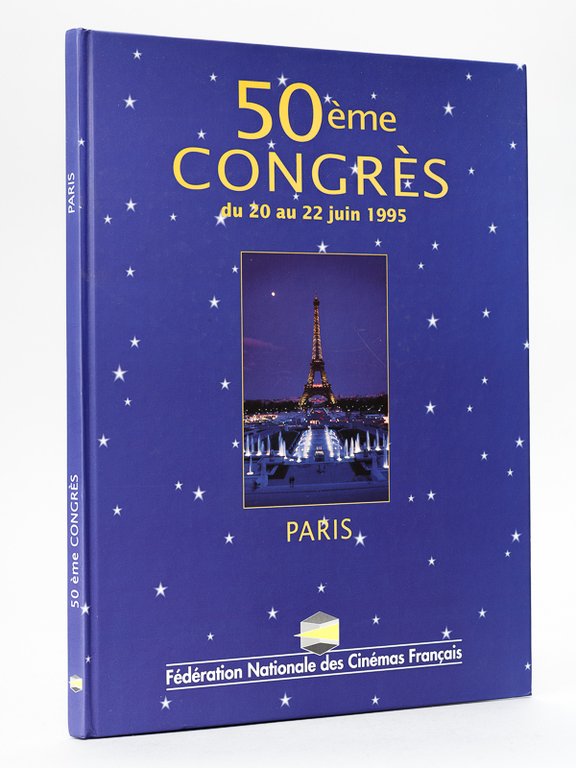 Fédération Nationale des Cinémas Français. 50ème Congrès du 20 au …