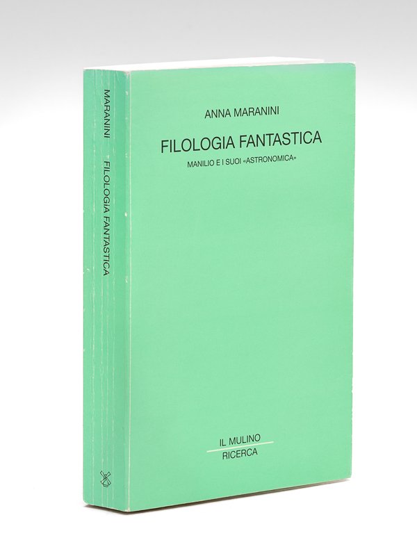 Filologia fantastica : Manilio e i suoi "astronomica"