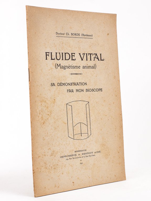 Fluide Vital (Magnétisme animal) Sa démonstration par mon Bioscope. [ …