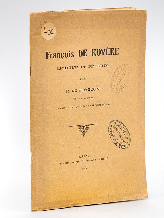 François de Royère ligueur et pèlerin.
