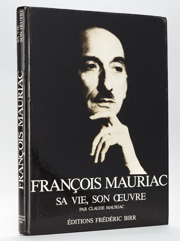 François Mauriac, sa Vie, son Oeuvre [ Livre dédicacé par …