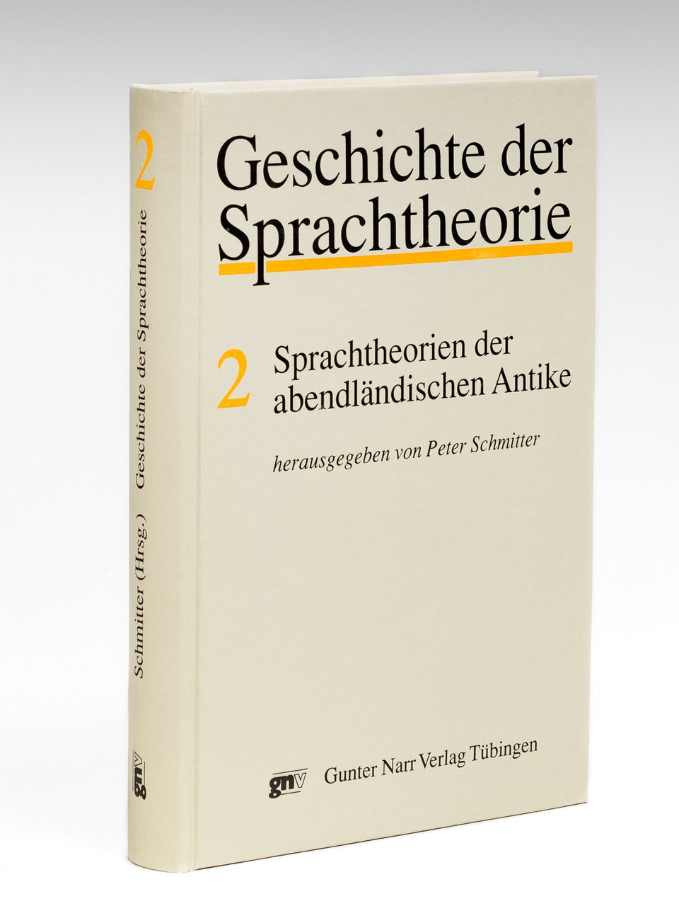 Geschichte der Sprachtheorie. 2 : Sprachtheorien der abendländischen Antike.