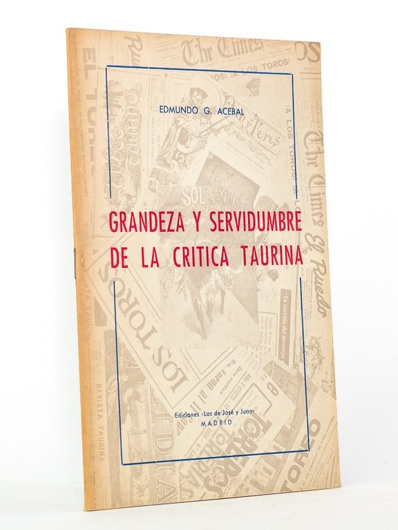 Grandeza y Servidumbre de la critica taurina. [ Livre dédicacé …