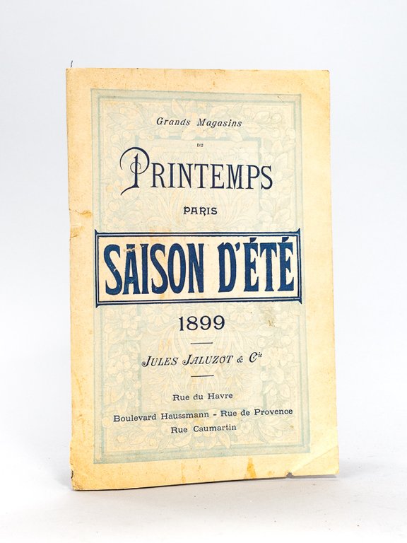 Grands Magasins du Printemps, Paris. Saison d'été 1899. Jules Jaluzot …