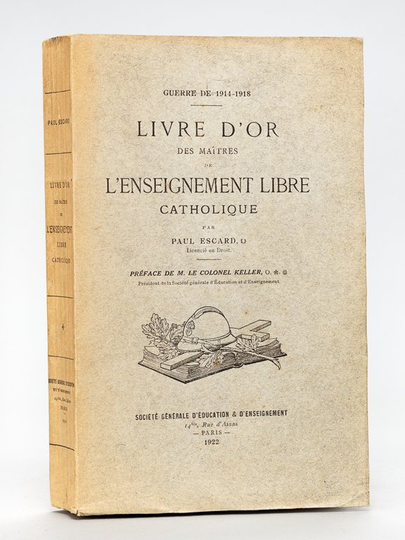 Guerre de 1914-1918. Livre d'Or des Maîtres de l'Enseignement Libre …