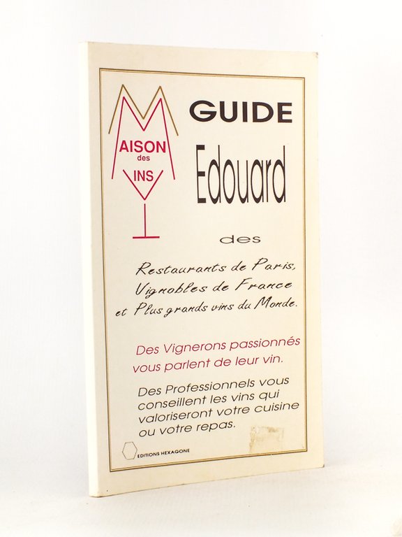 Guide Edouard des Restaurants de Paris, Vignobles de France et …