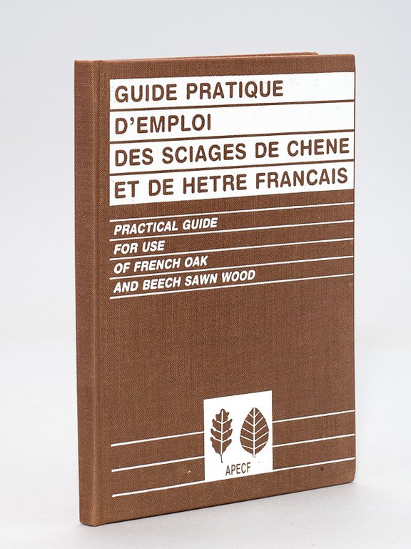 Guide pratique d'Emploi des sciages de chêne et de hêtre …