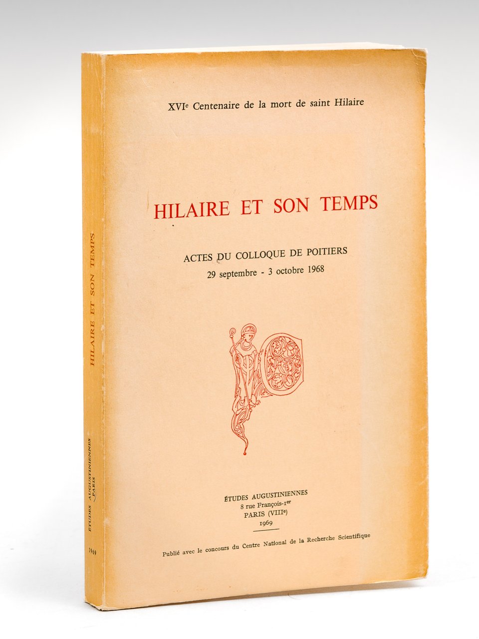 Hilaire et son Temps. Actes du Colloque de Poitiers 29 …