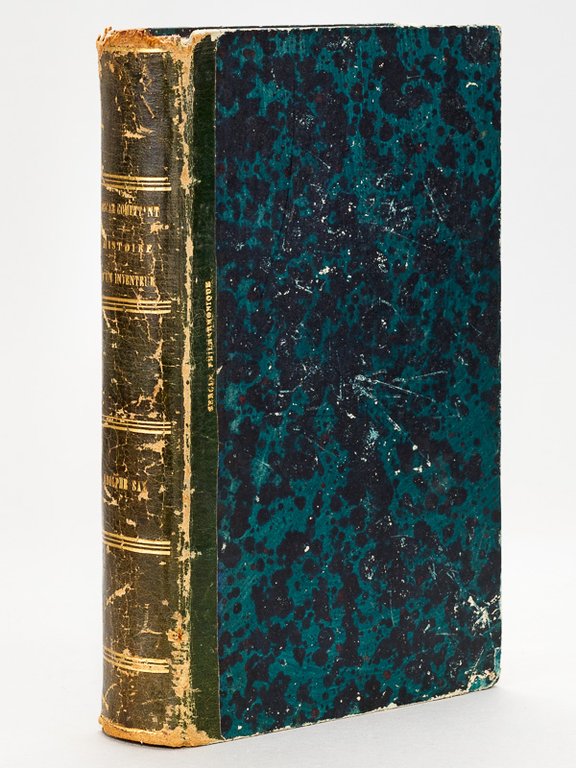 Histoire d'un Inventeur au dix-neuvième siècle. Adolphe Sax, ses ouvrages …