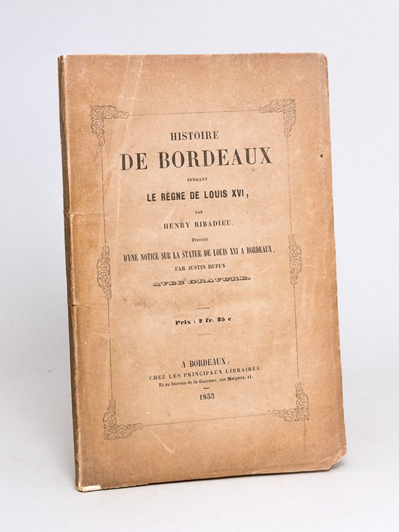 Histoire de Bordeaux pendant Le Règne de Louis XVI, par … | Immagine Gallery 2