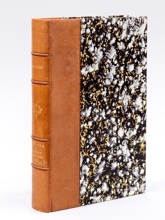 Histoire de l'Abbaye Sainte-Croix de Bordeaux [ Edition originale ]