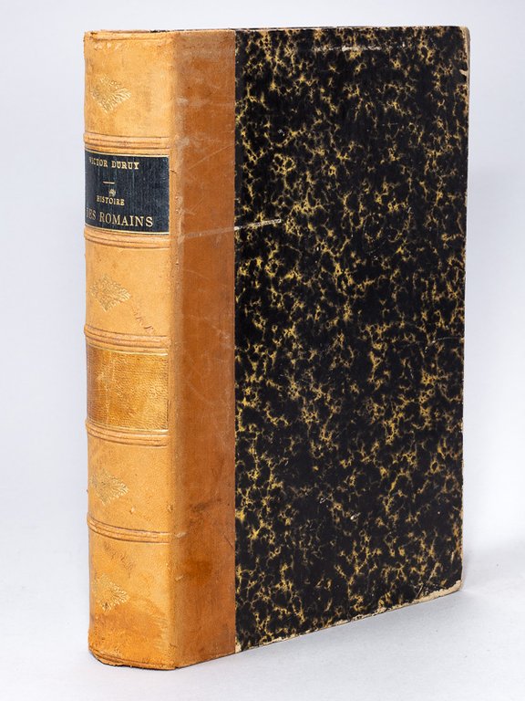 Histoire des Romains depuis les Temps les plus reculés jusqu'à …