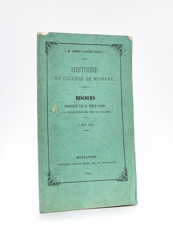 Histoire du Collège de Moissac [ Edition originale - Livre …