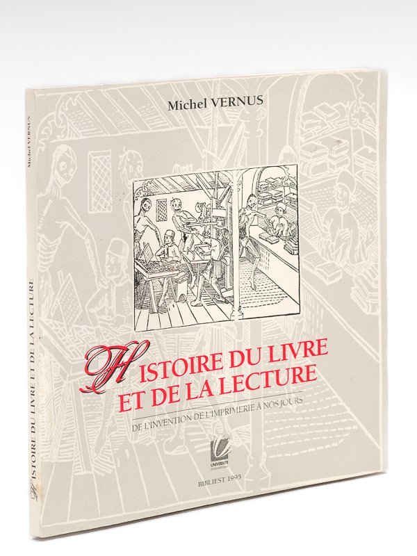 Histoire du Livre et de la Lecture. De l'invention de …