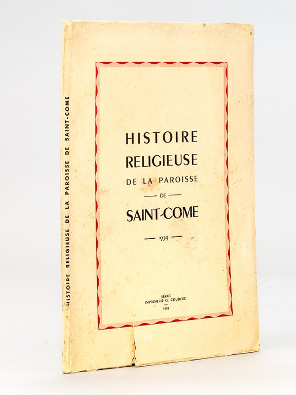 Histoire Religieuse de la Paroisse de Saint-Come. [ Eglise Saint-Côme …