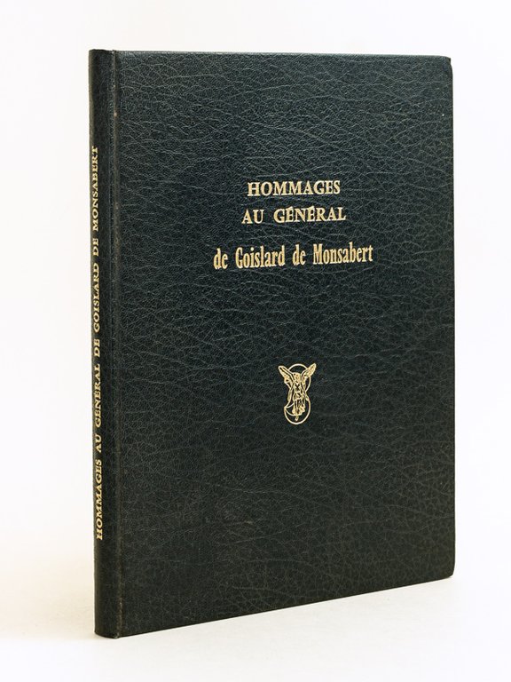 Hommage au Général de Goislard de Monsabert [ Livre dédicacé …