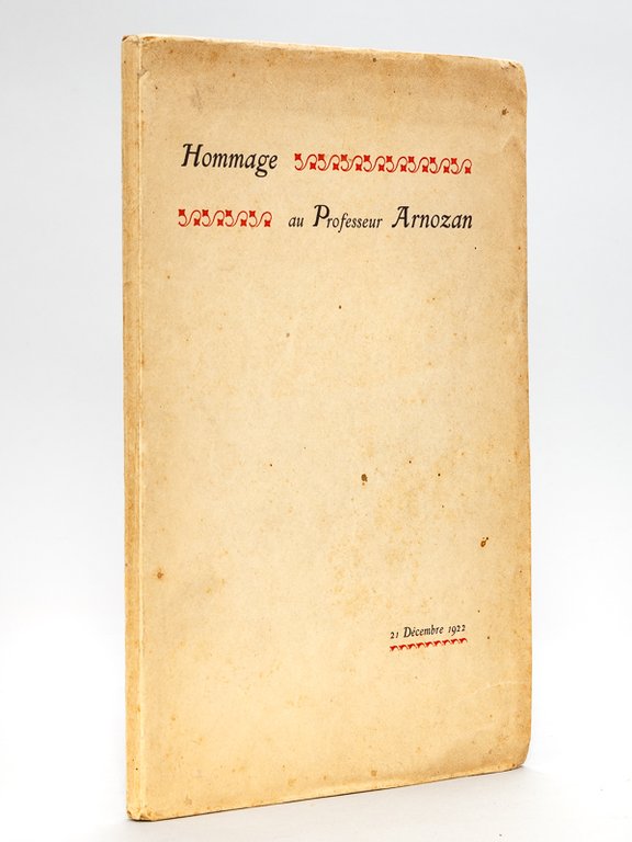 Hommage au Professeur Arnozan. 21 Décembre 1921. [ Professeur Xavier …