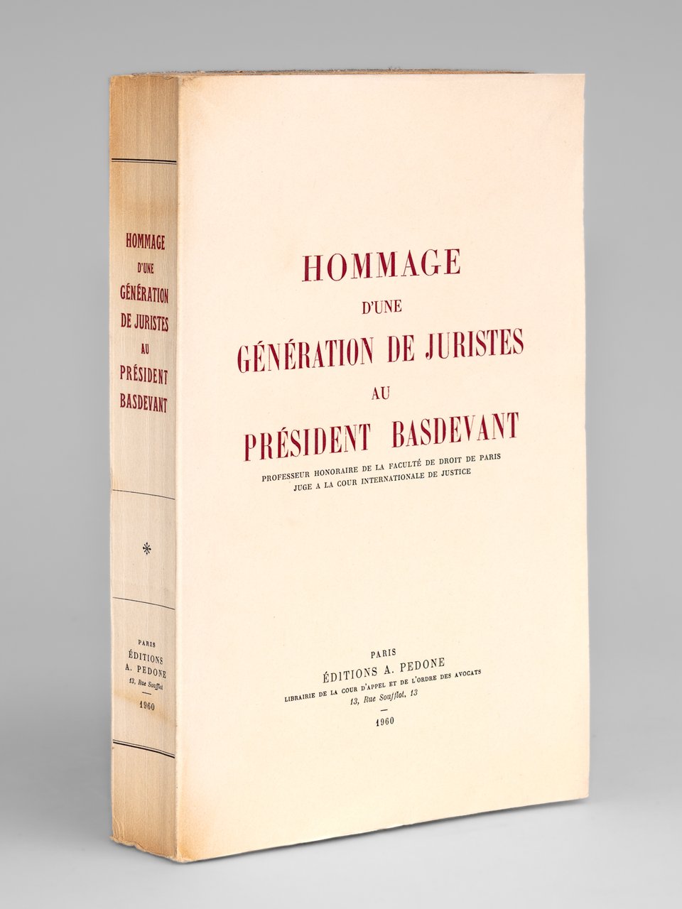 Hommage d'une Génération de Juristes au Président Basdevant, Professeur honoraire …