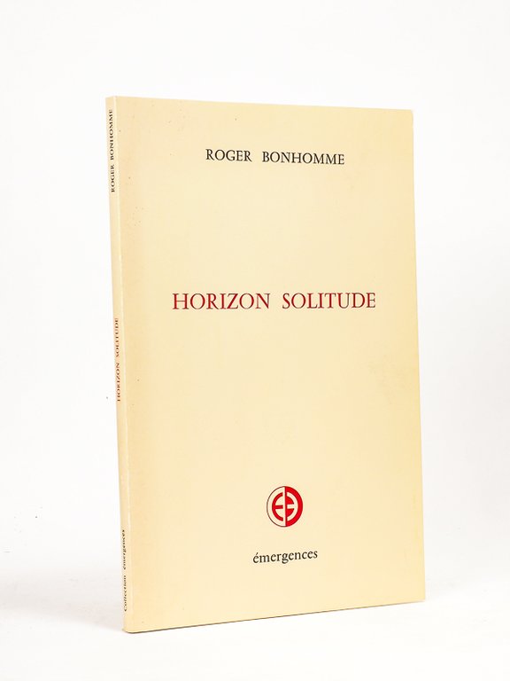 Horizon solitude. [ Livre dédicacé par l'auteur ]