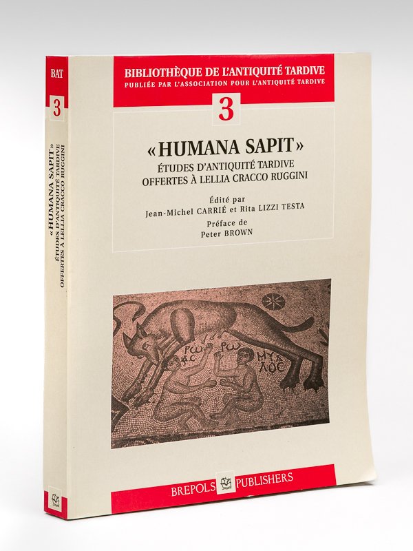 Humana Sapit. Etudes d'Antiquité tardive offertes à Lellia Cracco Ruggini