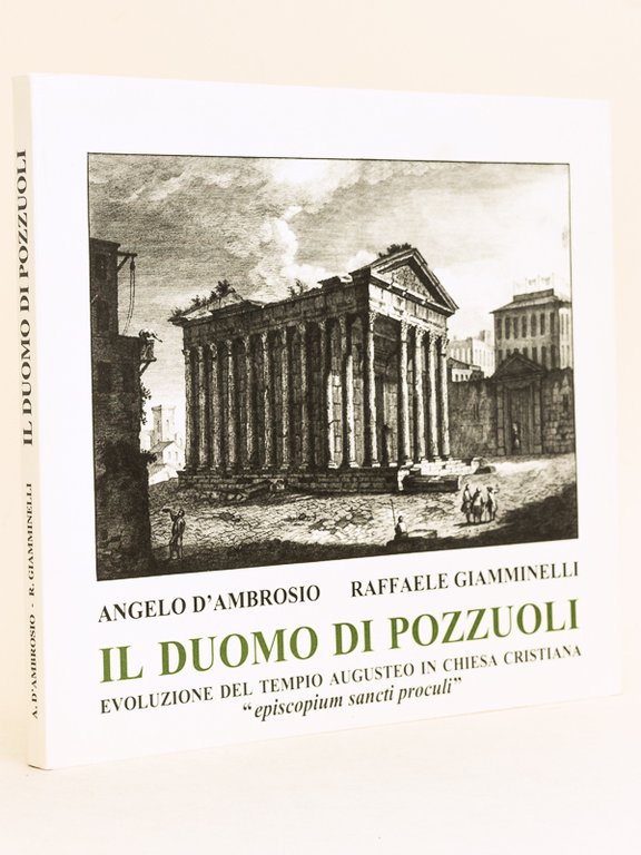 Il Duomo di Pozzuoli. Evoluzione del tempio augusteo in Chiesa …