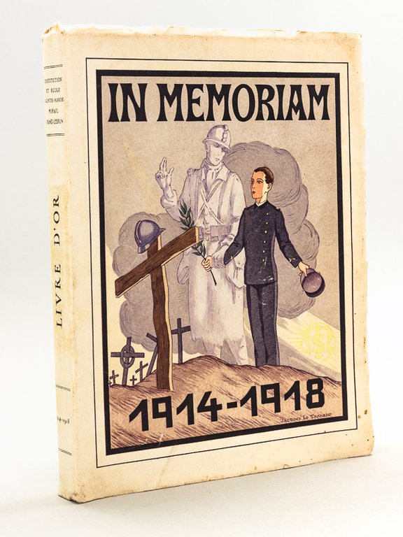 In Memoriam 1914-1918. Institution et Ecole Sainte-Marie Mirail Grand-Lebrun Bordeaux …