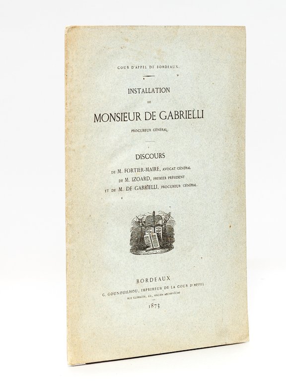 Installation de Monsieur de Gabrielli Procureur Général. Cour d'Appel de …