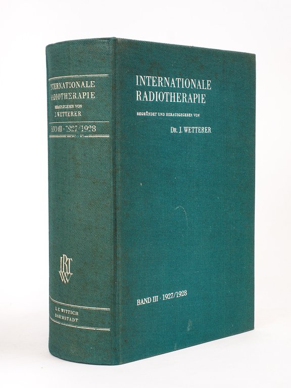 Internationale Radiotherapie. Band III : 1927 - 1928