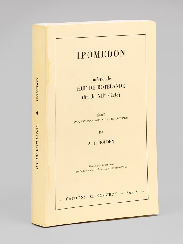 Ipomedon. Poème de Hue de Rotelande (fin du XIIe siècle)