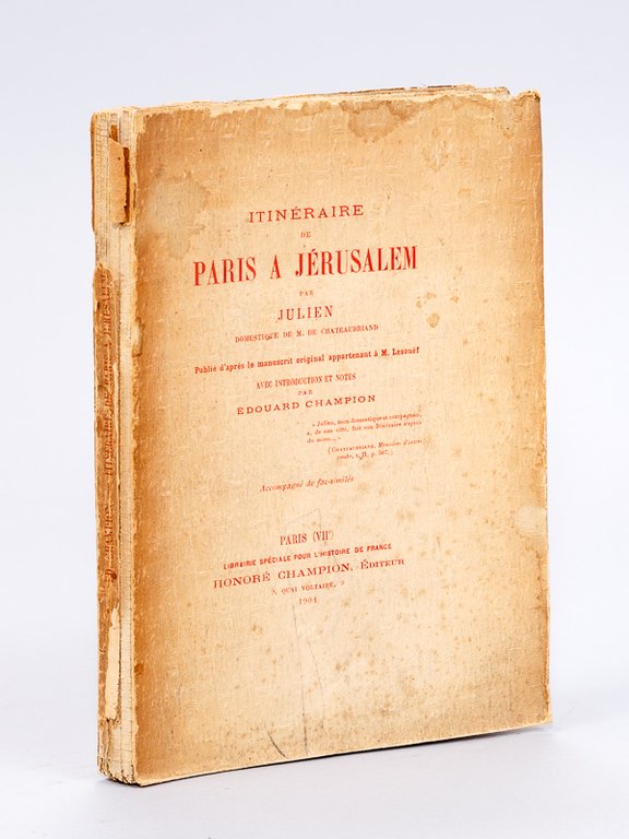 Itinéraire de Paris à Jérusalem par Julien, domestique de M. …