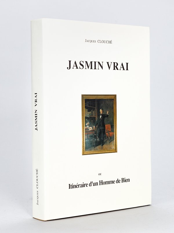 Jasmin Vrai, ou Itinéraire d'un Homme de Bien [ Edition …