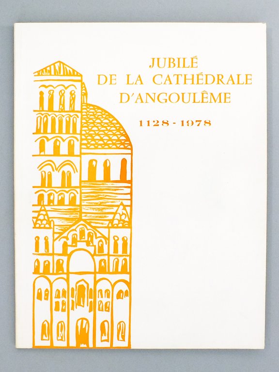 Jubilé de la Cathédrale d'Angoulême 1128 - 1978 ( Exposition …