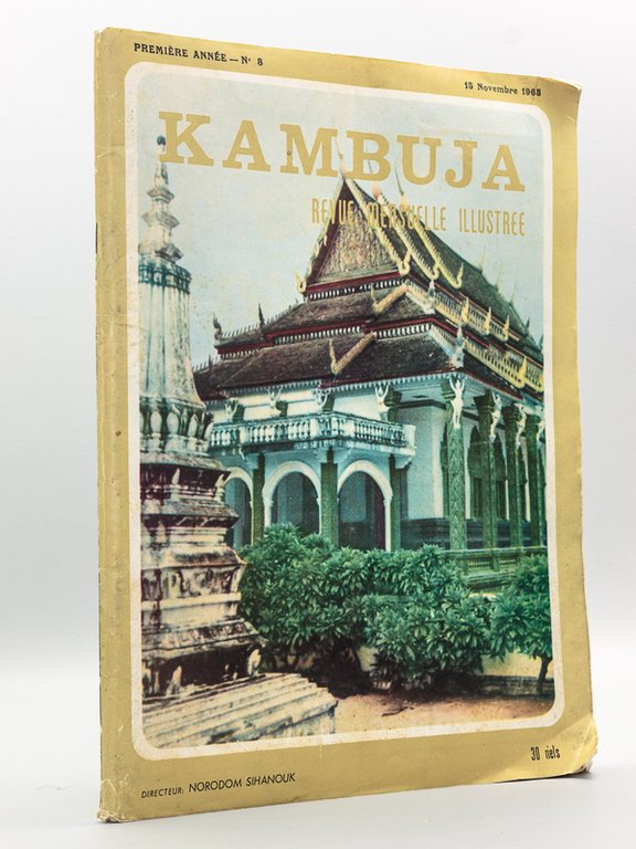 Kambuja. Revue mensuelle illustrée. Première Année n°8 : 15 novembre …