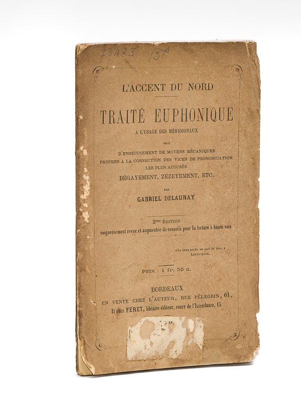 L'accent du Nord. Traité euphonique à l'usage des méridionaux suivi …