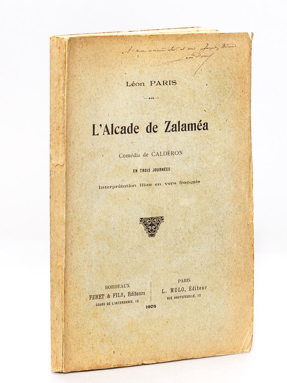 L'Alcade de Zalaméa. Comédia de Caldéron en trois journées. Interprétation …