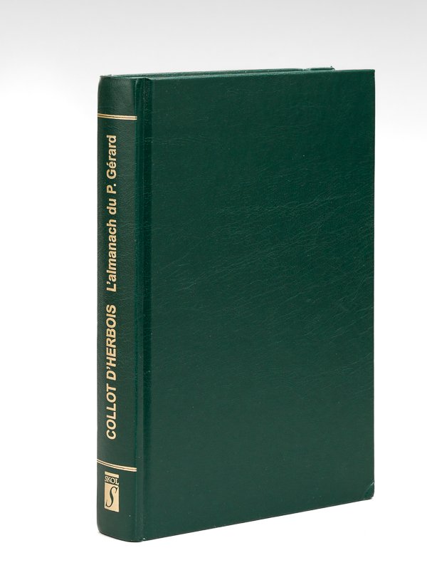 L'Almanach du Père Gérard de J. M. Collot d'Herbois (1791). …