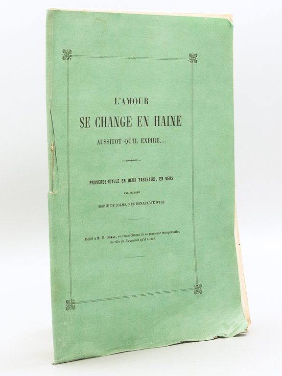 L'Amour se change en Haine aussitôt qu'il expire. Proverbe-Idylle en …