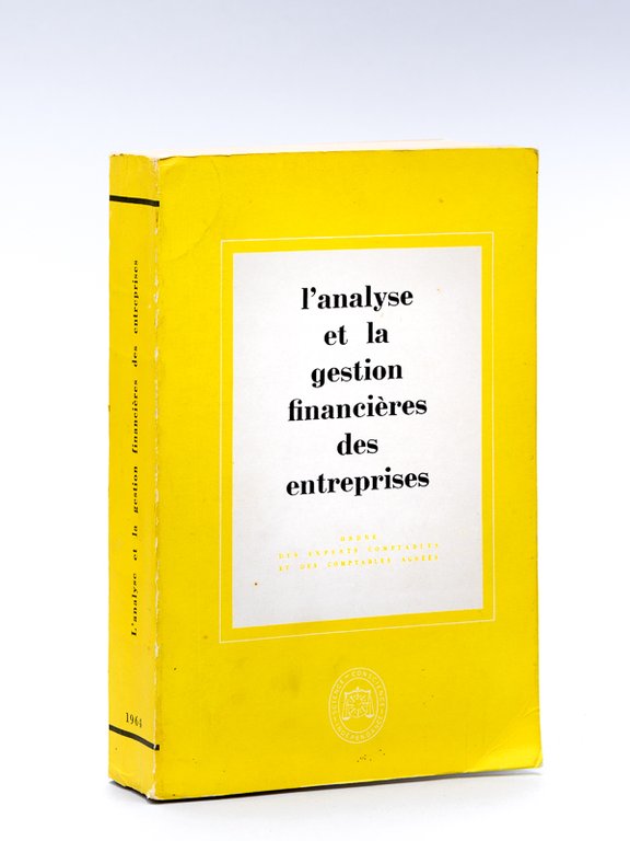 L'analyse et la Gestion financières des Entreprises. Etude présentée à …