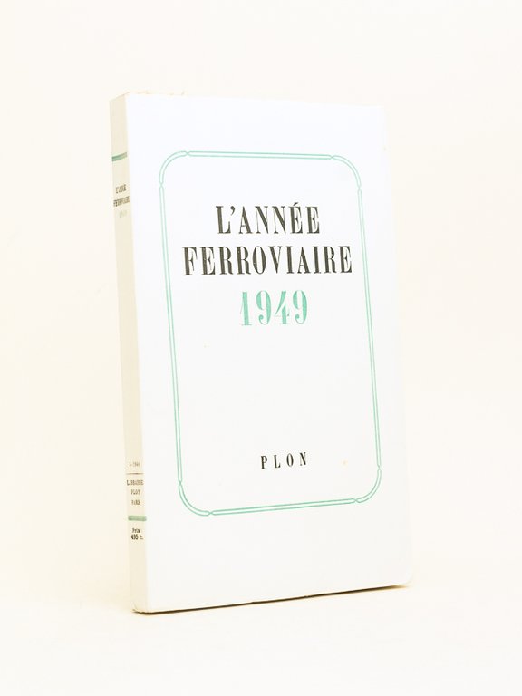 L'Année ferroviaire 1949