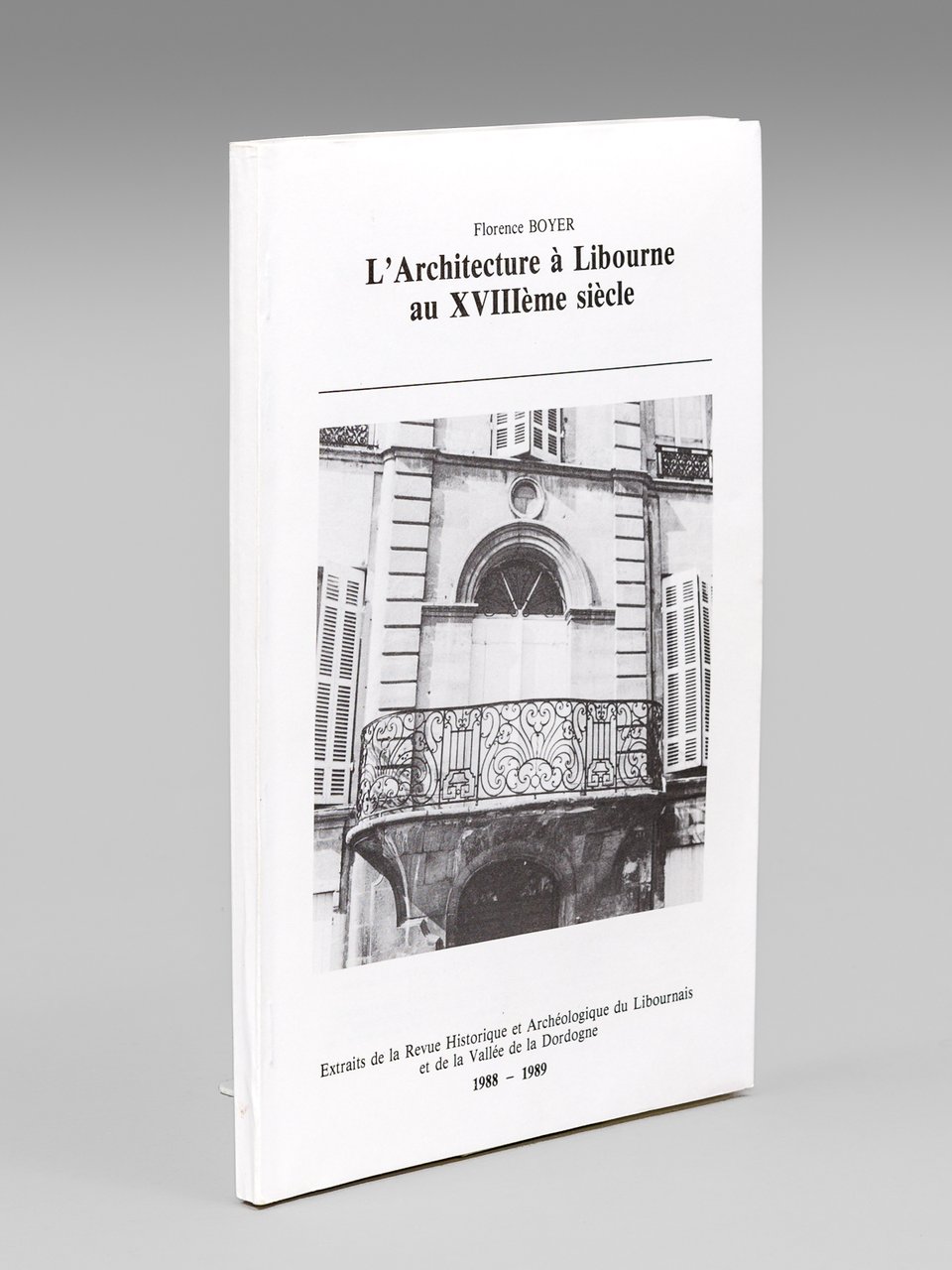 L'Architecture à Libourne au XVIIIème siècle