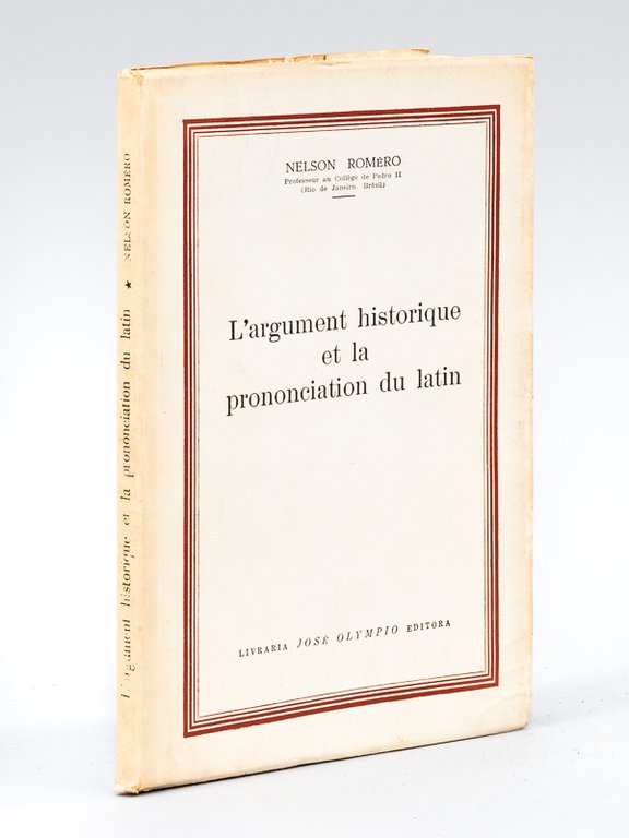 L'argument historique et la prononciation du latin [ Edition originale …