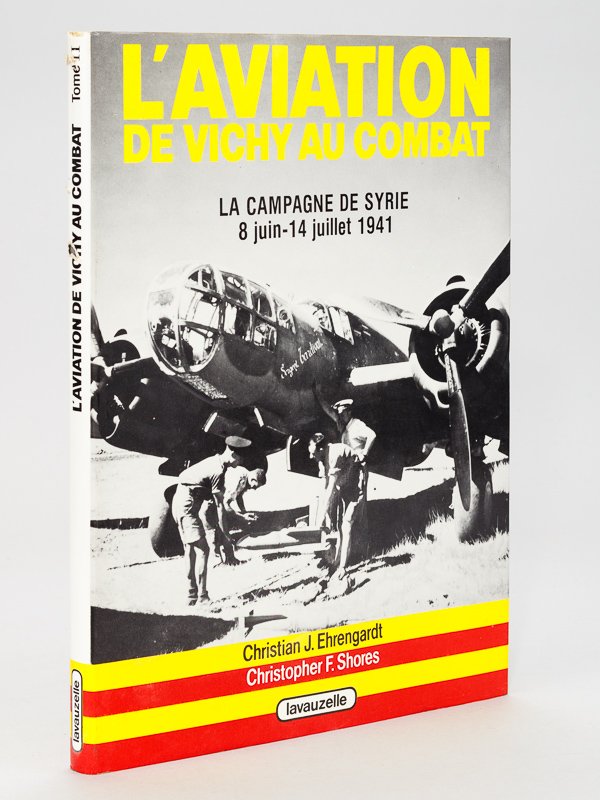 L'Aviation de Vichy au Combat. La Campagne de Syrie 8 …